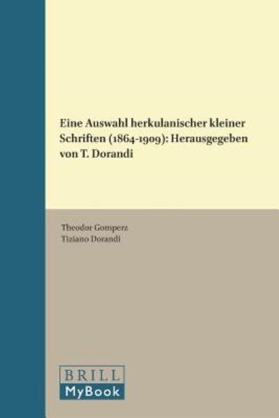 Cover for Theodor Gomperz · Eine Auswahl Herkulanischer Kleiner Schriften 1864-1909 (Philosophia Antiqua) (Hardcover Book) (1993)