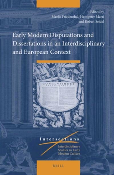 Cover for Meelis Friedenthal · Early Modern Disputations and Dissertations in an Interdisciplinary and European Context (Hardcover Book) (2020)