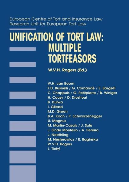 Cover for W V Horton Rogers · Unification of Tort Law: Multiple Tortfeasors - Principles of European Tort Law Set (Hardcover Book) (2004)