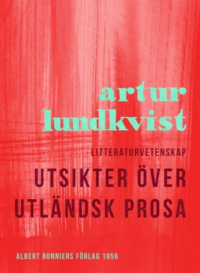 Cover for Artur Lundkvist · Utsikter över utländsk prosa (ePUB) (2017)