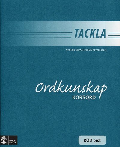 Cover for Yvonne Ahtaanluoma-Pettersson · Tackla: Tackla Ordkunskap Korsord Röd pist (1-pack) (Bok) (2007)