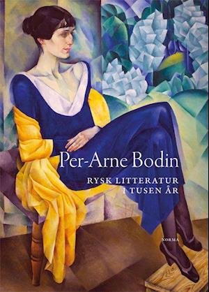 Cover for Bodin Per-Arne · Rysk litteratur i tusen år (Indbundet Bog) (2020)