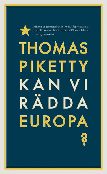 Kan vi rädda Europa? - Thomas Piketty - Livros - Volante - 9789188123190 - 25 de fevereiro de 2016