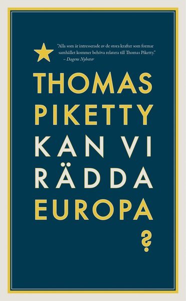 Kan vi rädda Europa? - Thomas Piketty - Böcker - Volante - 9789188123190 - 25 februari 2016