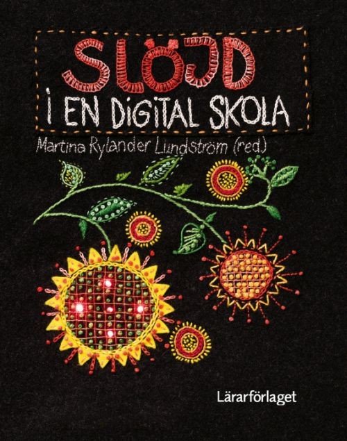 Cover for Rylander Lundström Martina (red.) · Slöjd i en digital skola (Taschenbuch) (2017)