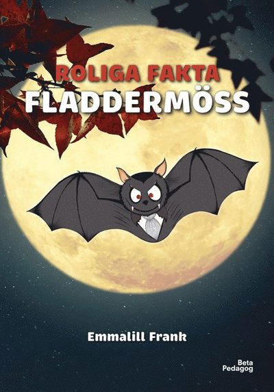 Cover for Emmalill Frank · Roliga fakta: Roliga fakta - Fladdermöss (Bound Book) (2020)