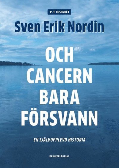 Cover for Sven Erik Nordin · Och cancern bara försvann (Book) (2022)