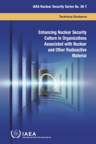 Cover for Iaea · Enhancing Nuclear Security Culture in Organizations Associated with Nuclear and Other Radioactive Material - IAEA Nuclear Security Series (Taschenbuch) (2021)