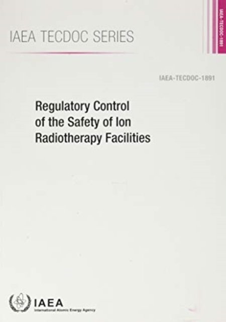 Cover for Iaea · Regulatory Control of the Safety of Ion Radiotherapy Facilities - IAEA TECDOC (Paperback Bog) (2020)