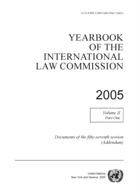 Cover for United Nations: International Law Commission · Yearbook of the International Law Commission 2005: Vol. 2: Part 1. Documents of the fifty-seventh session (addendum) (Paperback Book) (2022)