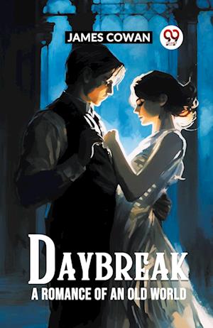 Cover for James Cowan · Daybreak A Romance Of An Old World (Pocketbok) (2024)