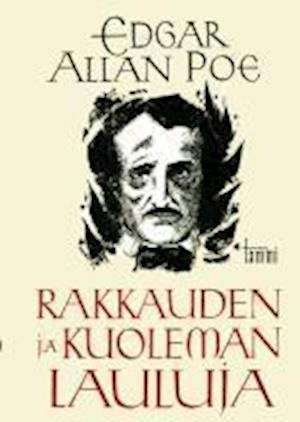 Cover for Edgar Allan Poe · Rakkauden ja kuoleman lauluja (Paperback Book) (2013)