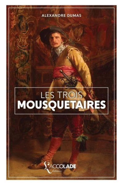 Cover for Alexandre Dumas · Les Trois Mousquetaires (Paperback Book) (2016)