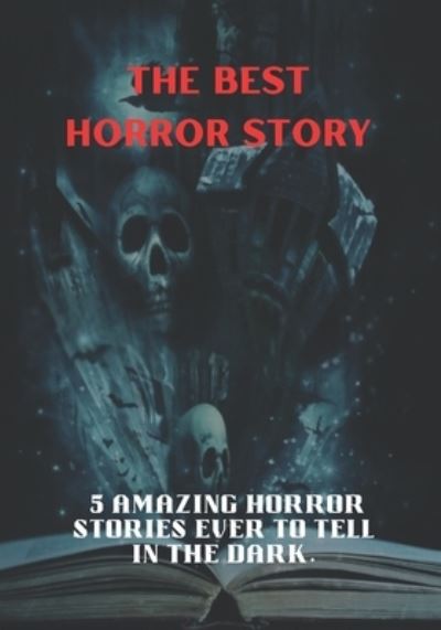 Cover for John Hodgson · The best horror story: 5 Amazing Horror Stories Ever to Tell in the Dark. (Paperback Book) (2022)