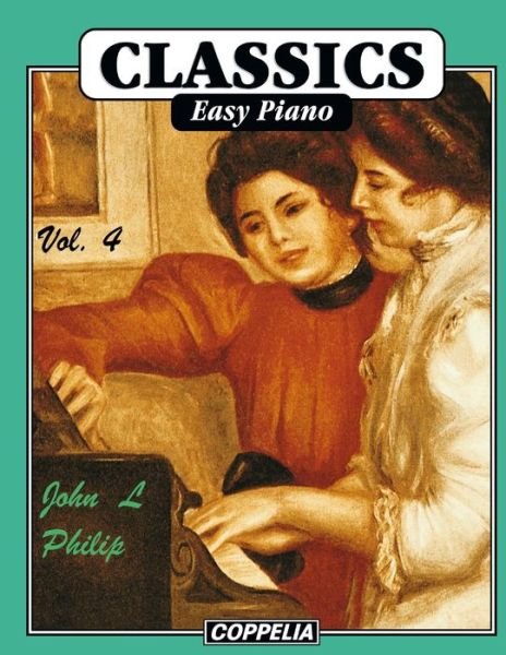 Cover for John L Philip · Classics Easy Piano vol. 4 (Paperback Bog) (2022)