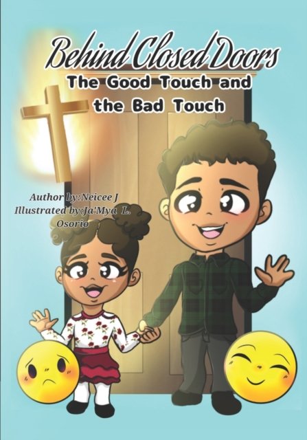 Cover for Neicee J · Behind Closed Doors The Good Touch and the Bad Touch (Pocketbok) (2022)