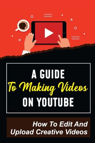 Cover for Cornelia Benneth · A Guide To Making Videos On Youtube (Paperback Book) (2021)