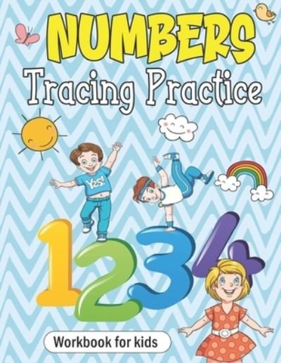 Cover for Aiesha Ramroop · Numbers Tracing Practice: Workbook for kids (Paperback Book) (2021)