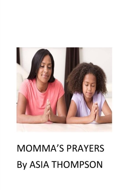 Cover for Asia Thompson · Momma's Prayers (Pocketbok) (2021)