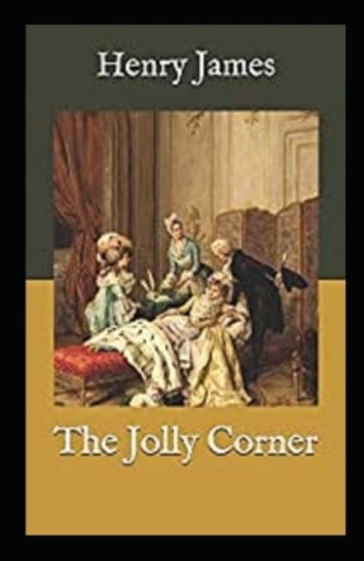 Cover for Henry James · The Jolly Corner Annotated (Paperback Bog) (2021)