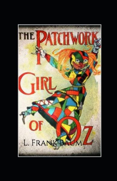 Cover for L Frank Baum · The Patchwork Girl of Oz Annotated (Paperback Book) (2021)