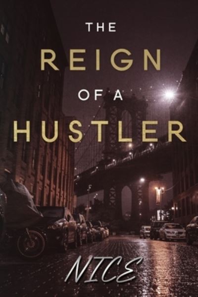 Cover for Author Nice · The Reign of a Hustler - The Reign of a Hustler (Paperback Book) (2021)