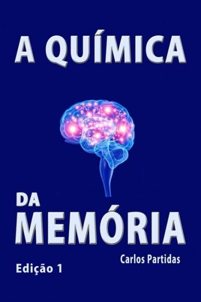 Cover for Carlos L Partidas · A Quimica Da Memoria (Pocketbok) (2020)
