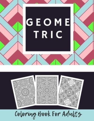 Cover for Kate Williams · Geometric Coloring Book for Adults (Paperback Bog) (2020)