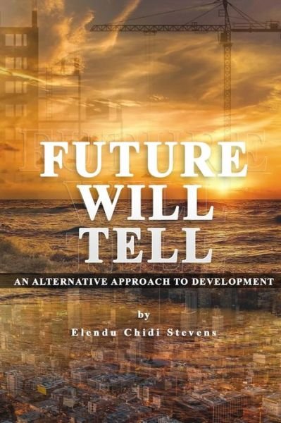 Cover for Chidi Stevens · Future Will Tell (Paperback Book) (2020)