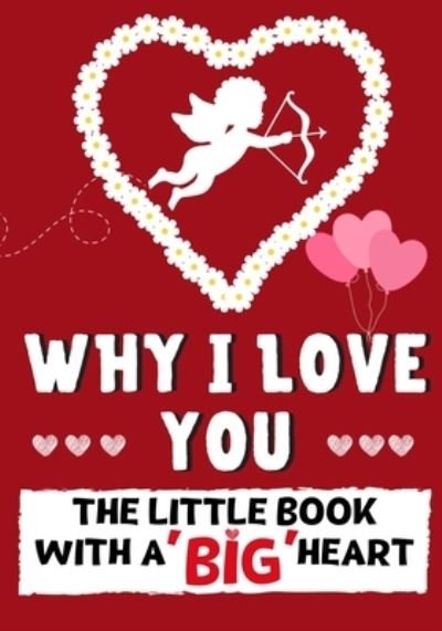 Cover for The Life Graduate Publishing Group · Why I Love You (Paperback Book) (2021)