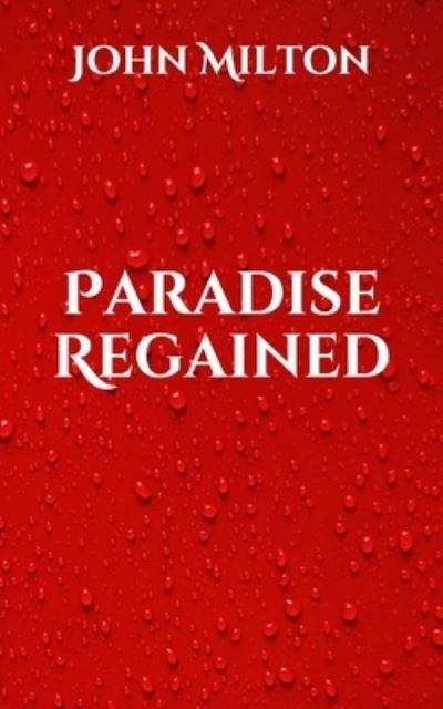 Cover for John Milton · Paradise Regained (Paperback Bog) (2021)