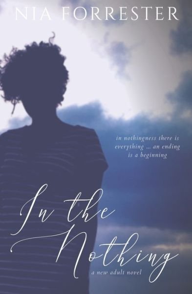 In the Nothing - Nia Forrester - Bøker - Independently Published - 9798645396190 - 19. mai 2020