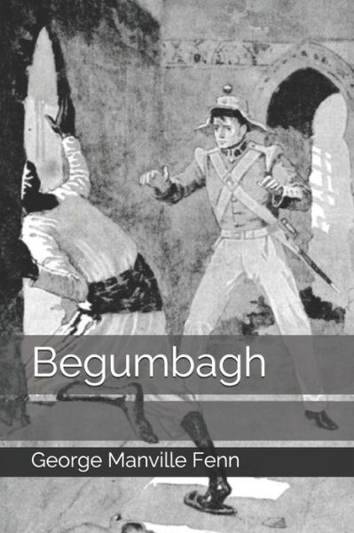 Cover for George Manville Fenn · Begumbagh (Paperback Book) (2020)