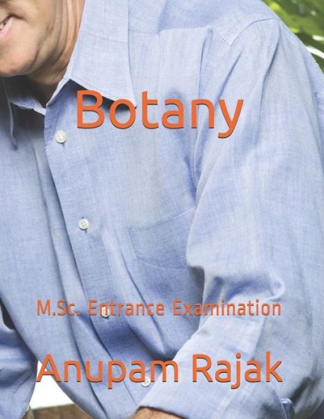 Botany - Anupam Rajak - Books - Independently Published - 9798651715190 - June 6, 2020