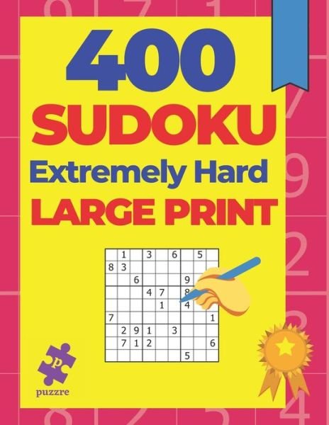 Cover for N T Loekman · 400 Sudoku Extremely Hard Large Print (Paperback Bog) (2020)