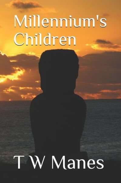 Cover for T W Manes · Millennium's Children (Paperback Book) (2020)