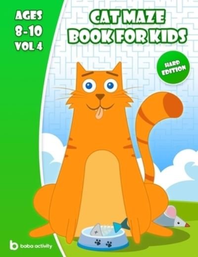 Cat maze book for kids 8-10 - Baba Activity Books - Książki - Independently Published - 9798684948190 - 10 września 2020