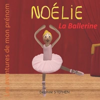 Cover for Delphine Stephen · Noelie la Ballerine (Paperback Bog) (2020)