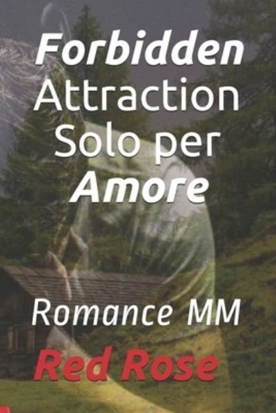 Cover for Red Rose · Forbidden Attraction Solo per Amore (Paperback Book) (2021)