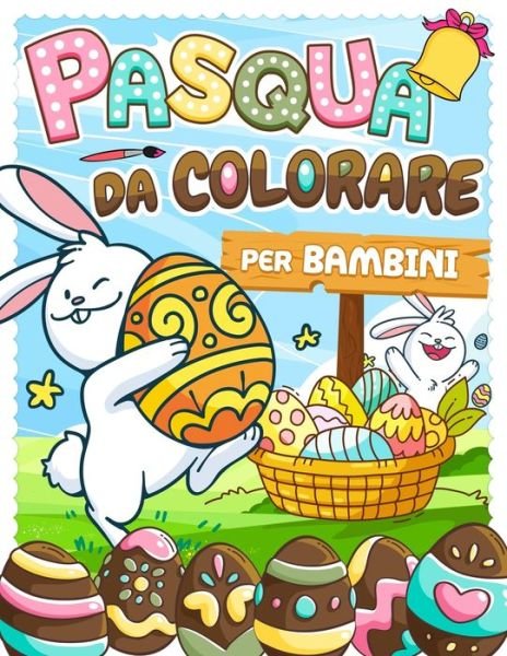 Cover for Casa Da Colorare Per Bambini · Pasqua da Colorare per Bambini: 44 Animali con le loro uova di Pasqua da colorare - Attivita manuale per ragazze e ragazzi dai 3 agli 8 anni - Idea regalo per una Buona Pasqua (Paperback Bog) (2021)
