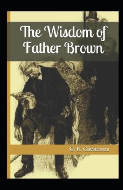 Cover for Gilbert Keith Chesterton · The Innocence of Father Brown Annotated (Taschenbuch) (2021)