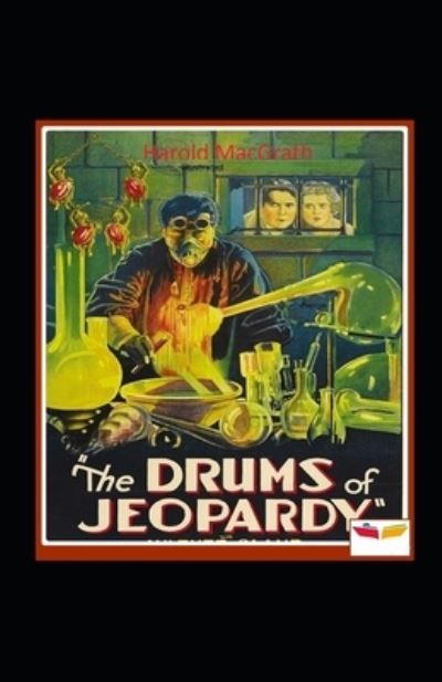 Cover for Harold Macgrath · The Drums of Jeopardy Illustrated (Paperback Book) (2021)