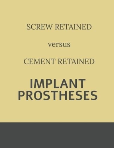 Cover for Surabhi Duggal · Implant retained Prostheses: Screw versus Cement (Pocketbok) (2022)