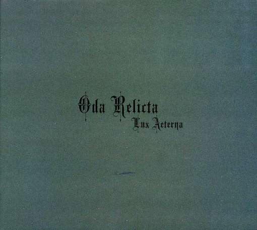 Cover for Oda Relicta · Lux Aeterna (CD) (2012)