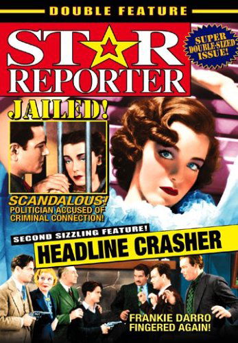 Star Reporter / Headline Crasher - Star Reporter / Headline Crasher - Movies - Alpha Video - 0089218478191 - June 28, 2005