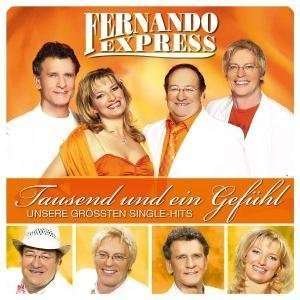 Cover for Fernando Express · Tausend &amp; Ein Gefuhl: Unsere Grossten Single Hits (CD) (2008)