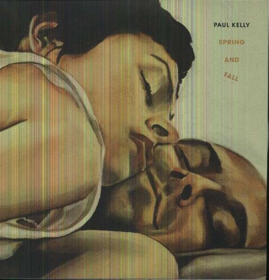 Spring & Fall - Paul Kelly - Musik - UNIVERSAL - 0602537169191 - 9. april 2013