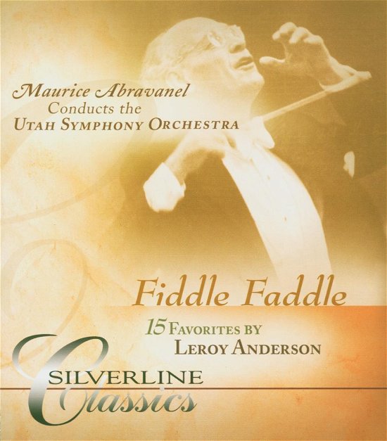 Fiddle Faddle-Maurice Abravanel Conducts The Utah Symphony Orchestra - Leroy Anderson - Film - SILVERLINE - 0676628824191 - 4. april 2005