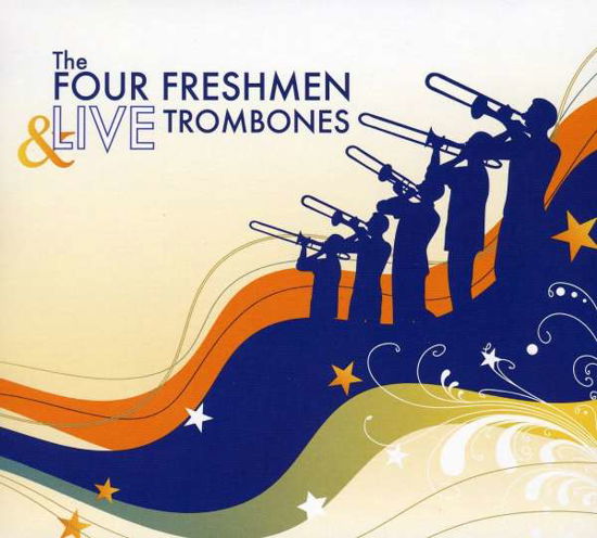 Cover for Four Freshmen · Four Freshmen &amp; Live Trombones (CD) (2009)