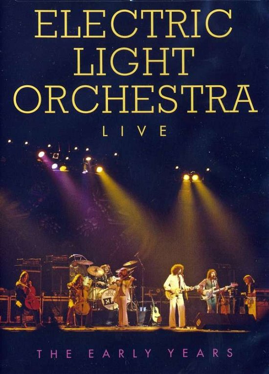 Cover for Elo ( Electric Light Orchestra ) · Electric Light Orchestra Live: the Early Years (DVD) (2010)